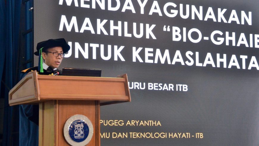 Orasi Ilmiah Guru Besar dan Studium Generale Prof. I Nyoman Pugeg Aryantha