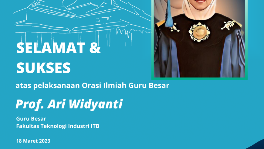 Selamat dan Sukses Prof. Ari Widyanti, S.T., M.T., Ph.D.