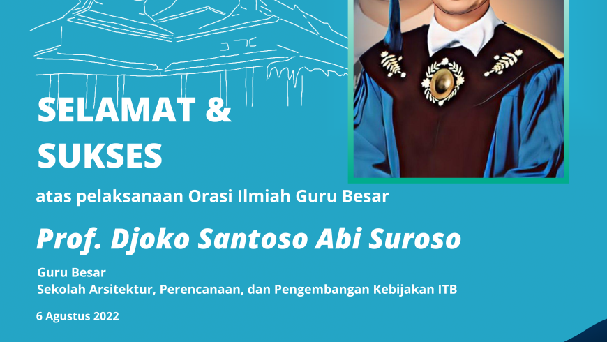 Selamat dan Sukses Prof. Ir. Djoko Santoso Abi Suroso, Ph.D.