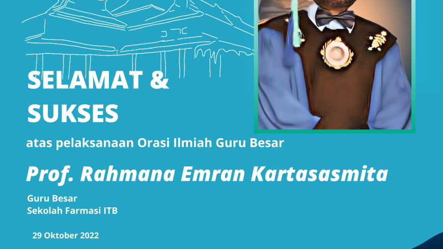 Selamat dan Sukses Prof. Dr. rer. nat. apt. Rahmana Emran Kartasasmita, M.Si.