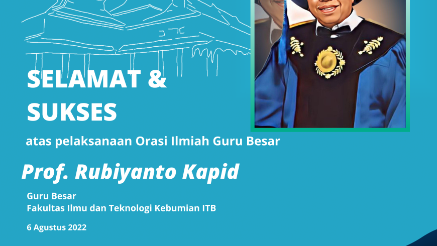 Selamat dan Sukses Prof. Dr. Ir. Rubiyanto Kapid