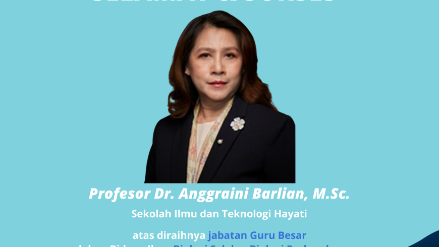 Selamat dan Sukses Prof. Dr. Anggraini Barlian, M.Sc.