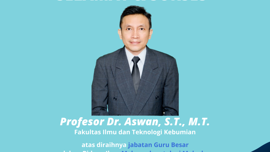 Selamat dan Sukses Prof. Dr. Aswan, S.T., M.T.