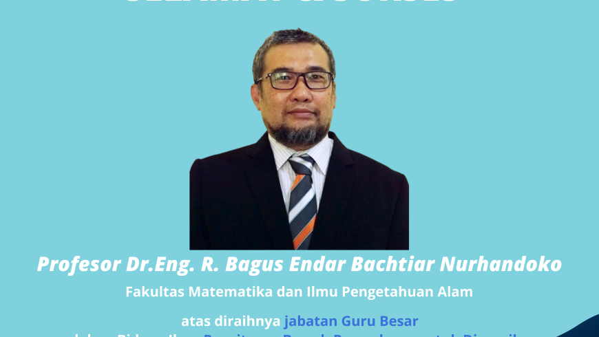 Selamat dan Sukses Prof. Dr.Eng. R. Bagus Endar Bachtiar Nurhandoko