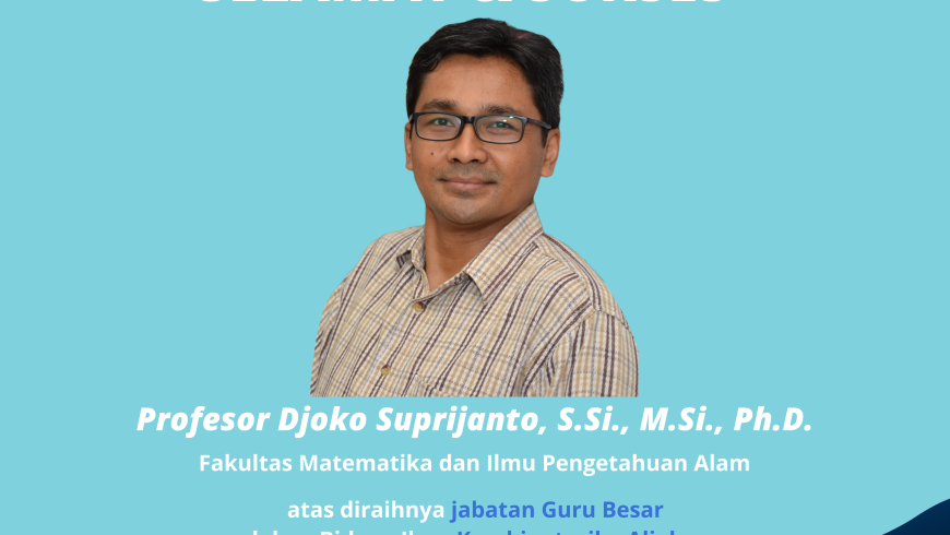 Selamat dan Sukses Prof. Djoko Suprijanto, S.Si., M.Si., Ph.D.