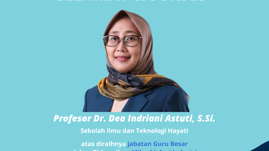 Selamat dan Sukses Prof. Dr. Dea Indriani Astuti, S.Si.