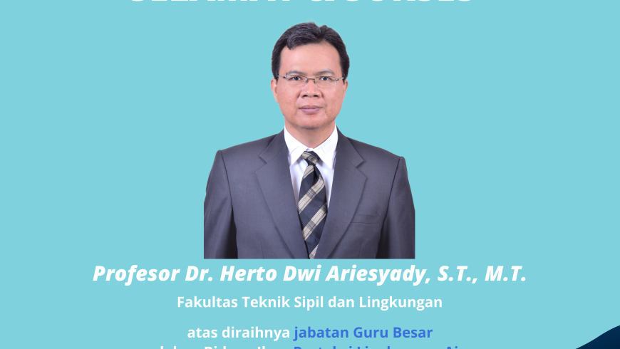 Selamat dan Sukses Prof. Dr. Herto Dwi Ariesyady, S.T., M.T.