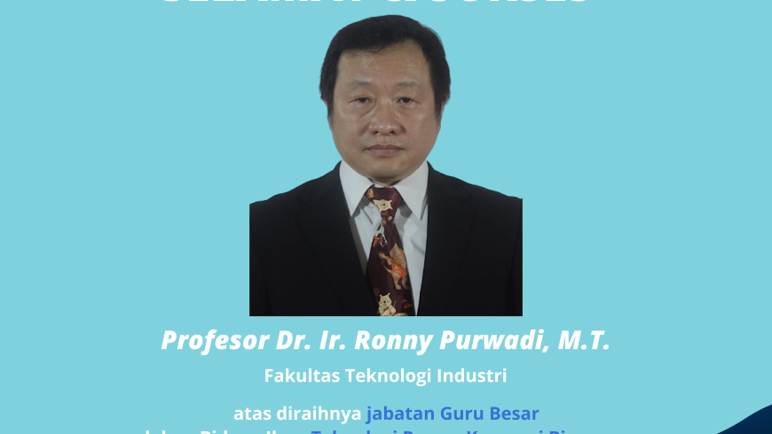 Selamat dan Sukses Prof. Dr. Ir. Ronny Purwadi, M.T.