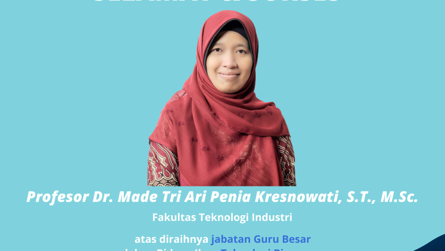 Selamat dan Sukses Prof. Dr. Made Tri Ari Penia Kresnowati, S.T., M.Sc.