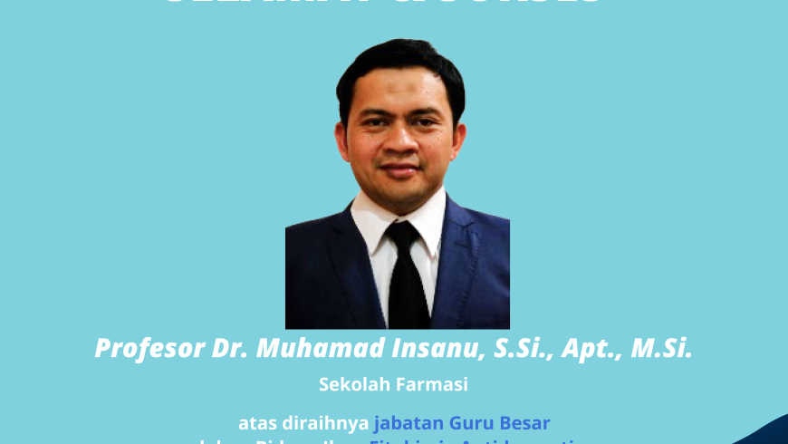 Selamat dan Sukses Prof. Dr. Muhamad Insanu, S.Si., Apt., M.Si.