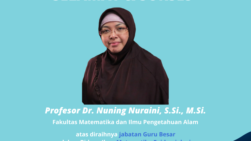 Selamat dan Sukses Prof. Dr. Nuning Nuraini, S.Si., M.Si.