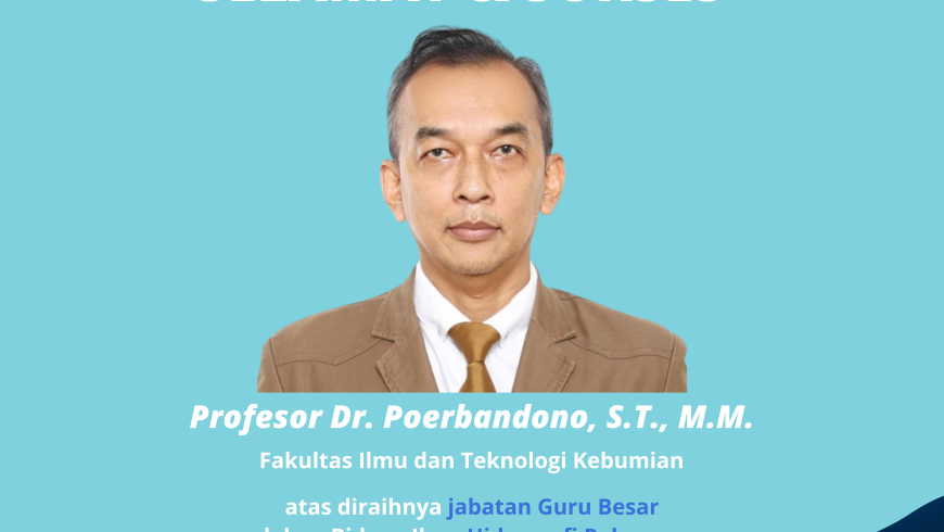 Selamat dan Sukses Prof. Dr. Poerbandono, S.T., M.M.