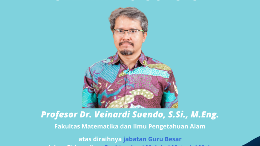 Selamat dan Sukses Prof. Dr. Veinardi Suendo, S.Si., M.Eng.