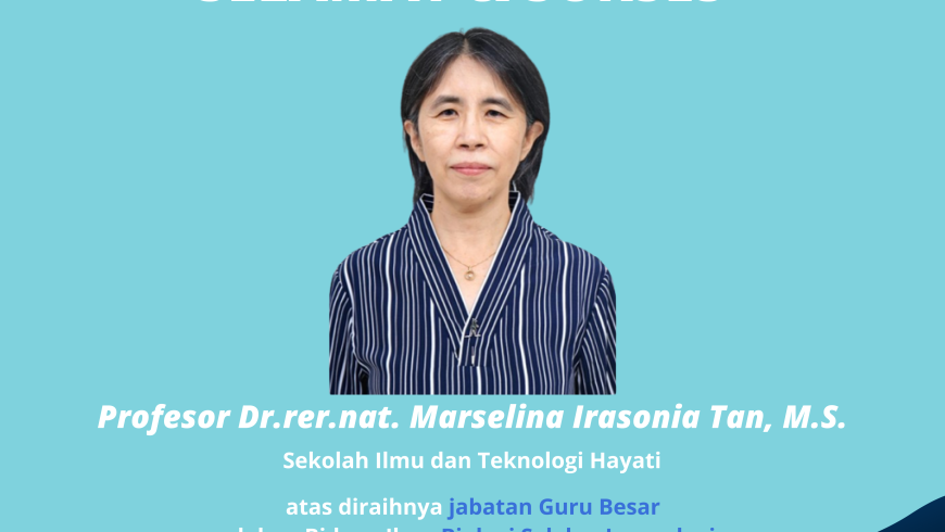 Selamat dan Sukses Prof. Dr.rer.nat. Marselina Irasonia Tan, M.S.