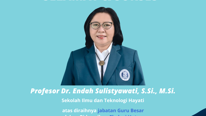 Selamat dan Sukses Prof. Dr. Endah Sulistyawati, S.Si., M.Si.