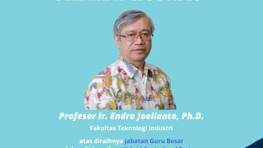 Selamat dan Sukses Prof. Ir. Endra Joelianto, Ph.D.