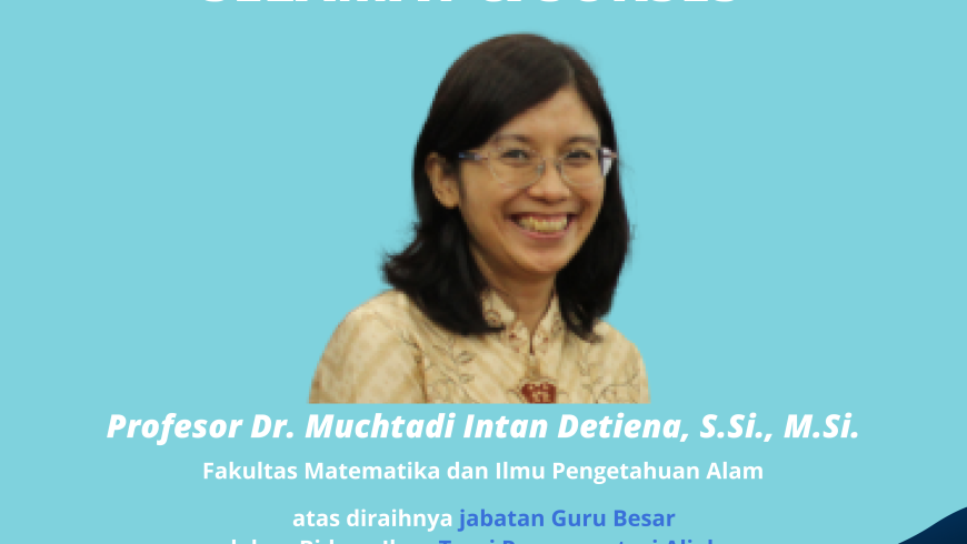 Selamat dan Sukses Prof. Dr. Muchtadi Intan Detiena, S.Si., M.Si.