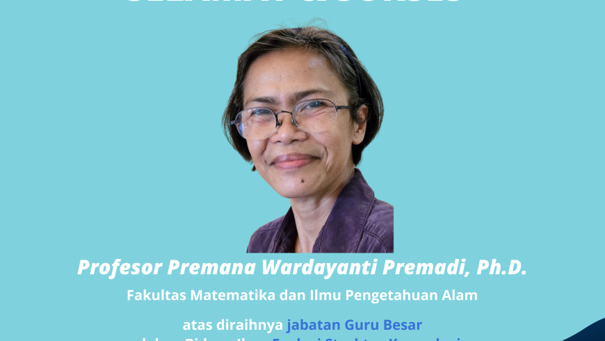 Selamat dan Sukses Prof. Premana Wardayanti Premadi, Ph.D.