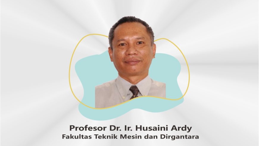 Selamat dan Sukses Prof. Dr. Ir. Husaini Ardy